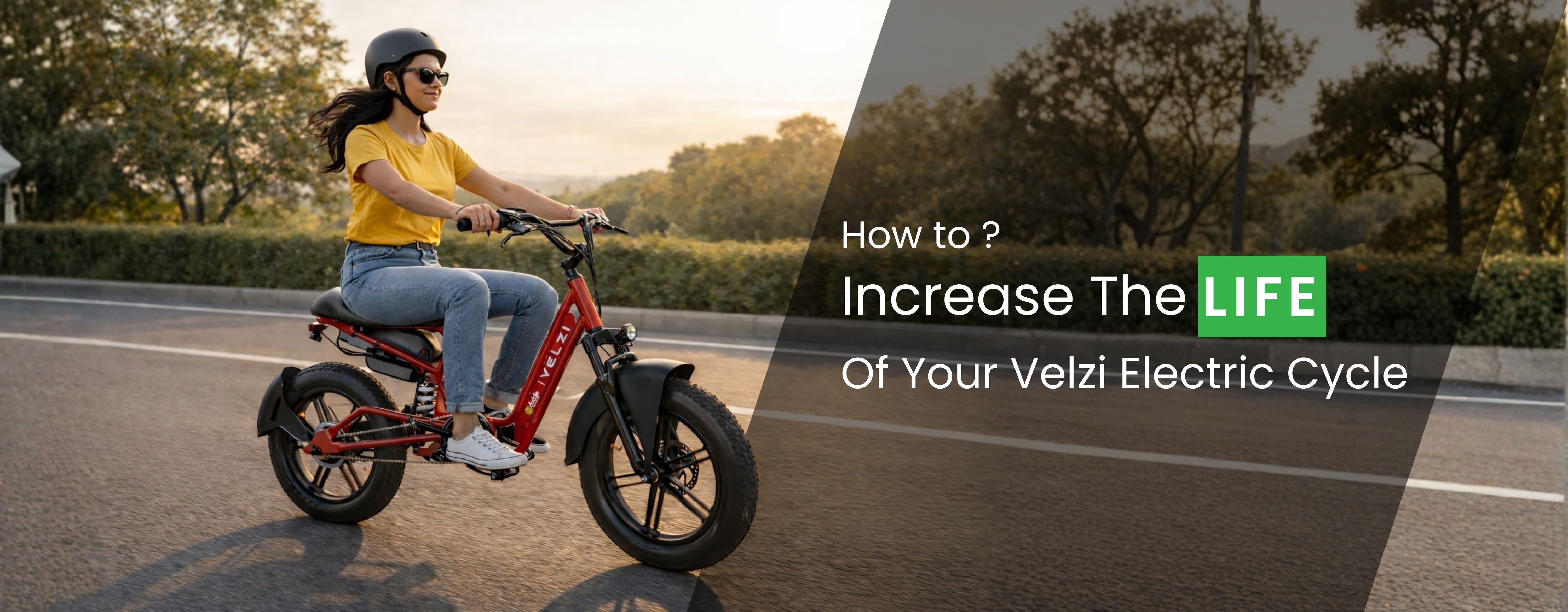 How to increase the life of your velzi electric cycle